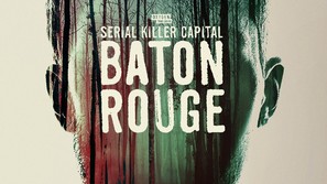 Serial Killer Capital: Baton Rouge - Movie Poster (thumbnail)