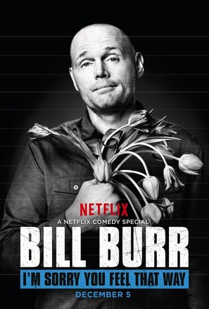 Bill Burr: I&#039;m Sorry You Feel That Way - Movie Poster (thumbnail)