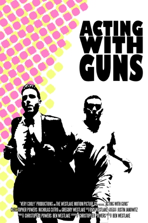 Acting with Guns - Movie Poster (thumbnail)
