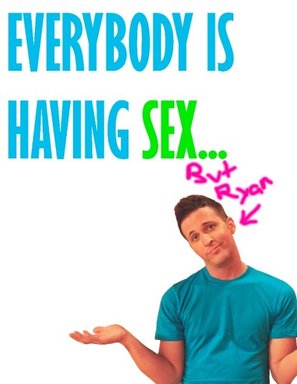 Everybody Is Having Sex... But Ryan - Movie Poster (thumbnail)