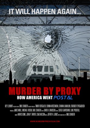 Murder by Proxy: How America Went Postal - Movie Poster (thumbnail)