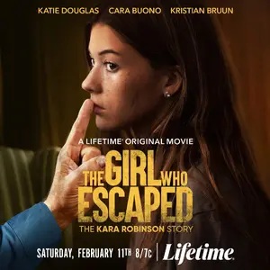 The Girl Who Escaped: The Kara Robinson Story Poster