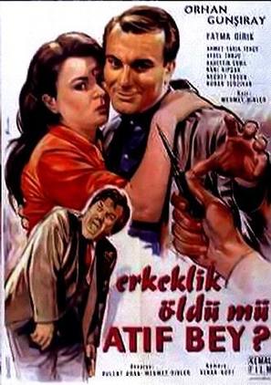 Erkeklik &ouml;ld&uuml; m&uuml; Atif Bey - Turkish Movie Poster (thumbnail)