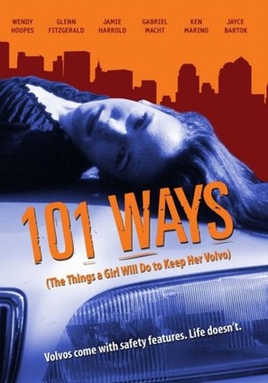 101 Ways (The Things a Girl Will Do to Keep Her Volvo) - Movie Poster (thumbnail)