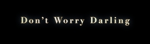 Don&#039;t Worry Darling - Logo (thumbnail)