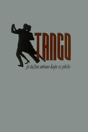 Tango je tuzna misao koja se plese - Yugoslav Movie Poster (thumbnail)