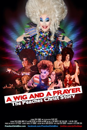 A Wig and a Prayer: The Peaches Christ Story - Movie Poster (thumbnail)