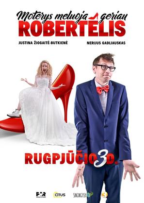 Moterys meluoja geriau. Robertelis - Lithuanian Movie Poster (thumbnail)