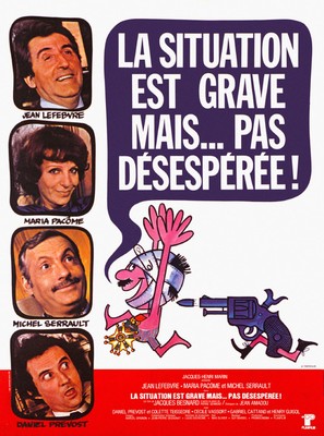 La situation est grave... mais pas d&eacute;sesp&eacute;r&eacute;e - French Movie Poster (thumbnail)