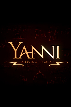 Yanni: A Living Legacy - DVD movie cover (thumbnail)