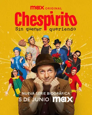 "Chespirito: Sin querer queriendo" Poster