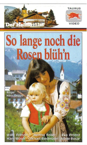 Solange noch die Rosen bl&uuml;h&#039;n - German VHS movie cover (thumbnail)