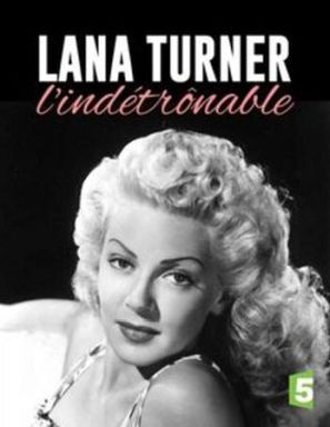 Lana Turner, l&#039;ind&eacute;tr&ocirc;nable - French Movie Cover (thumbnail)