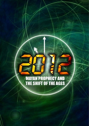 2012: Mayan Prophecy and the Shift of the Ages - DVD movie cover (thumbnail)