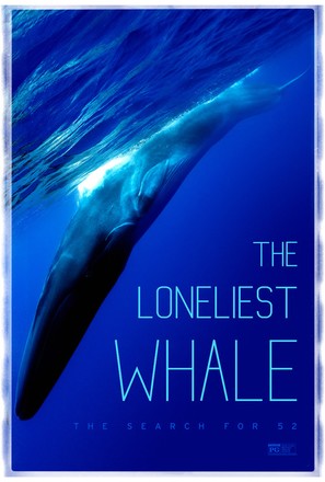 The Loneliest Whale: The Search for 52 - Movie Poster (thumbnail)