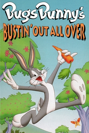 Bugs Bunny&#039;s Bustin&#039; Out All Over - Movie Cover (thumbnail)