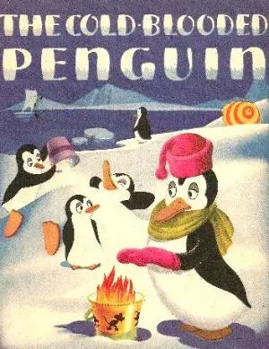 The Cold-Blooded Penguin Poster