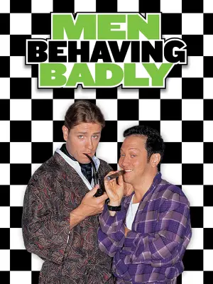 "Men Behaving Badly" Poster