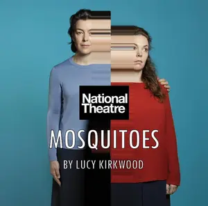 National Theatre Live: Mosquitoes Cover