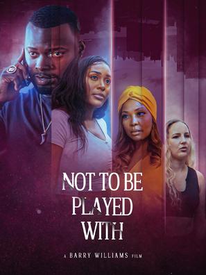 Not to Be Played With - Movie Poster (thumbnail)