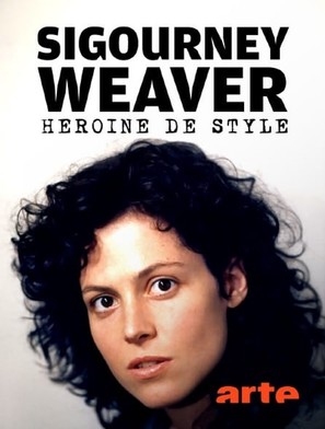 Sigourney Weaver - Actionheldin und Stil-Ikone - French Video on demand movie cover (thumbnail)