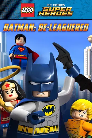 Lego DC Super Heroes: Batman Be-Leaguered Cover