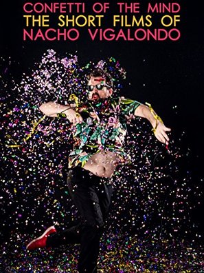 Confetti of the Mind: The Short Films of Nacho Vigalondo - Spanish Movie Poster (thumbnail)
