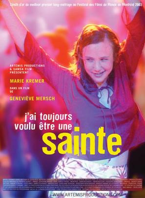 J&#039;ai toujours voulu &ecirc;tre une sainte - Luxembourg Movie Poster (thumbnail)