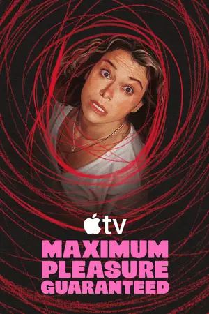 "Maximum Pleasure Guaranteed" Poster