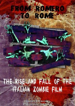 From Romero to Rome: The Rise and Fall of the Italian Zombie Movie - Movie Poster (thumbnail)