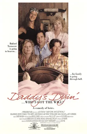 Daddy's Dyin'... Who's Got the Will? Poster