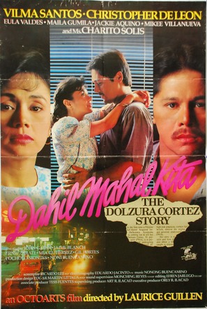 Dahil mahal kita: The Dolzura Cortez Story - Philippine Movie Poster (thumbnail)