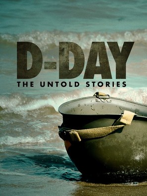D-Day The Untold Stories - Movie Poster (thumbnail)