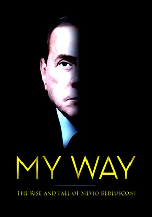 My Way: The Rise and Fall of Silvio Berlusconi - Italian Movie Poster (thumbnail)