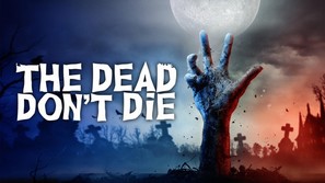 The Dead Don&#039;t Die - poster (thumbnail)