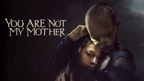 You Are Not My Mother - poster (thumbnail)