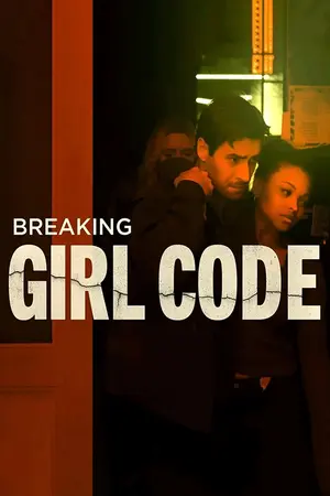 Breaking Girl Code Poster