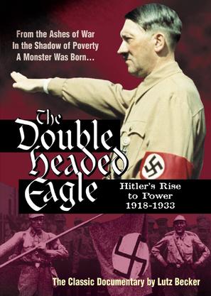Double Headed Eagle: Hitler&#039;s Rise to Power 1918-1933 - Movie Poster (thumbnail)