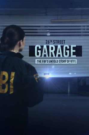 26th Street Garage: The FBI&#039;s Untold Story of 9/11 - Movie Poster (thumbnail)