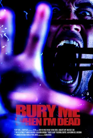 Bury Me When I'm Dead Poster