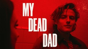 My Dead Dad - Movie Poster (thumbnail)