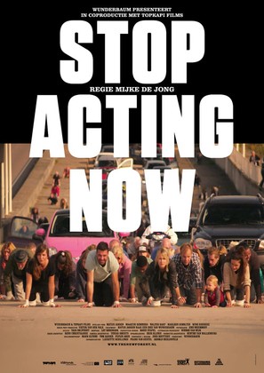 Stop Acting Now - Dutch Movie Poster (thumbnail)