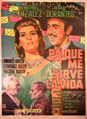 Pa&#039; qu&eacute; me sirve la vida - Mexican Movie Poster (thumbnail)