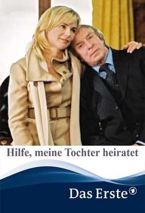 Hilfe, meine Tochter heiratet - German Movie Cover (thumbnail)