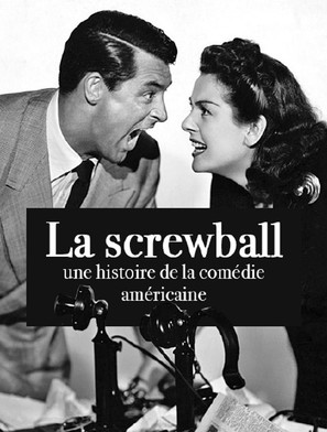 La screwball: une histoire de la com&eacute;die am&eacute;ricaine - French Video on demand movie cover (thumbnail)