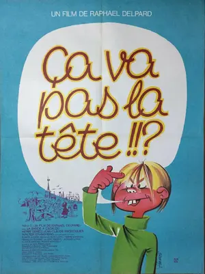 Ça va pas la tête!!? Poster