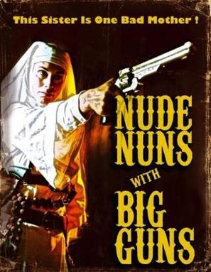Nude Nuns with Big Guns - Movie Poster (thumbnail)