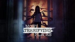 &quot;Most Terrifying Places&quot; - Movie Poster (thumbnail)