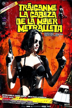 Tr&aacute;iganme la cabeza de la mujer metralleta - Chilean Movie Poster (thumbnail)