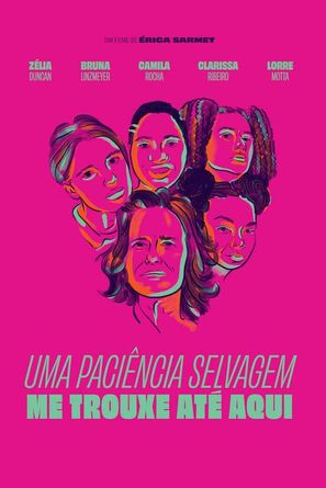 Uma Paci&ecirc;ncia Selvagem me Trouxe At&eacute; Aqui - Brazilian Movie Poster (thumbnail)